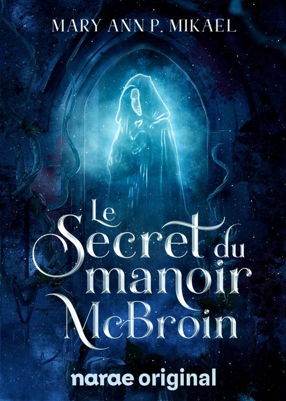 Le Secret du manoir McBroin - Webnovel - Narae Le Secret du manoir McBroin - Webnovel - Narae