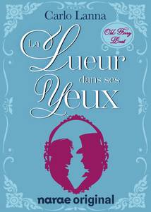 La Lueur dans ses yeux - webnovel - narae