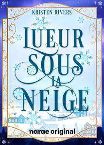 Lueur sous la neige - webnovel - narae