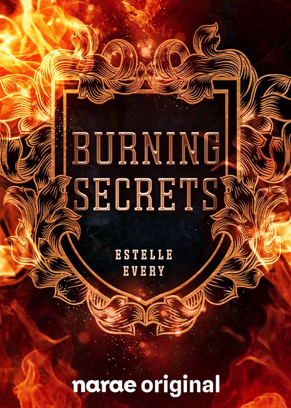 Burning Secrets - Webnovel - Narae