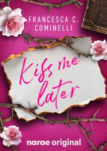 Kiss Me Later - webnovel - narae