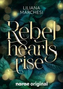 Rebel Hearts Rise - webnovel - narae